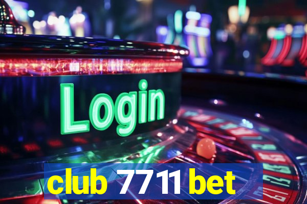 club 7711 bet